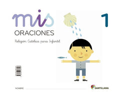 MIS ORACIONES 1 3AÑOS EI 14 SANREL03EI | Varios Autores | 9788468087597 (Santillana)