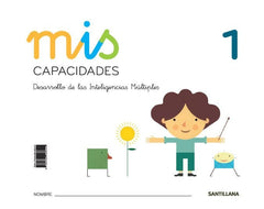 MIS CAPACIDADES 1 3AÑOS EI 14 SANVAR03EI | Varios Autores | 9788468088020 (Santillana)