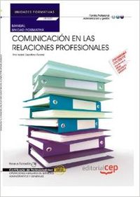 Manual Comunicacion en las relaciones profesionales (UF0520/MF0970_1) Certificados profesionalidad O