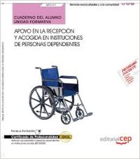 Cuaderno alumno Apoyo en recepcion y acogida en instituciones personas dependientes (UF0127/MF1016_2 Imagen principal del producto