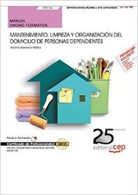 Manual Mantenimiento, limpieza y organizacion domicilio personas dependientes (UF0126) Certificados Imagen principal del producto