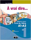 A Vrai Dire A1-A2 Eleve 11 VICFR49NB (Vicens Vives) - 9788468200255