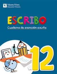 Escribo 12 Expresión Escrita EP 14 VICLEN16EP (Vicens Vives) - 9788468220062