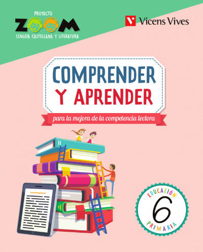 COMPRENDER Y APRENDER 6 (ZOOM) | Varios autores | 9788468234311 (Vicens Vives)