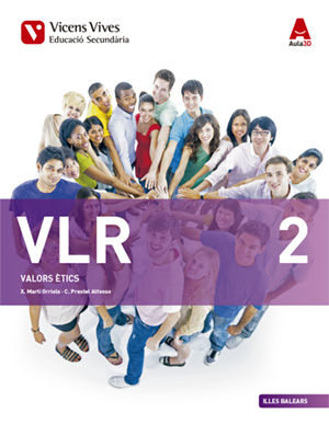 Valors Etics 2º ESO Baleares 16 Aula 3D (Vicens Vives) - 9788468236285