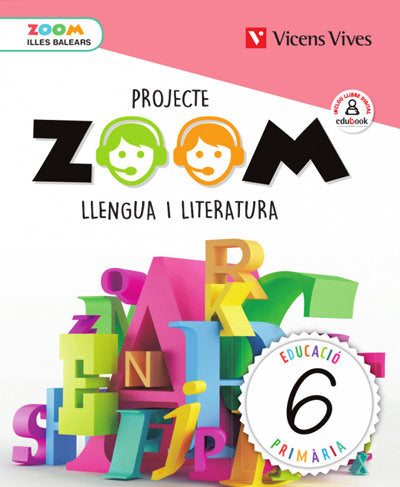 Llengua 6º EP Baleares 20 Zoom (Vicens Vives) - 9788468245287