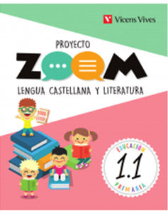 Lengua 1º EP (1, 1-1, 2-1, 3+ACTI Bienvenida) 18 Zoom (Vicens Vives) - 9788468254708