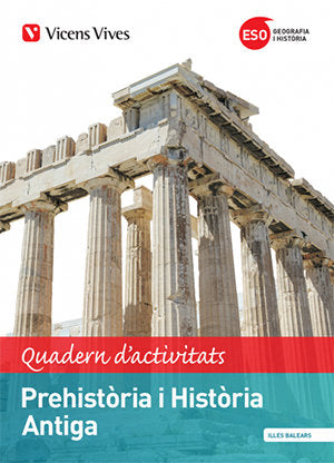 Prehistoria I Historia Antigua 1º ESO Baleares Activitats 18 (Vicens Vives) - 9788468255163