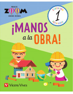 Cuaderno Sociales 1º EP Manos a la Obra Zoom 18 (Vicens Vives) - 9788468256368