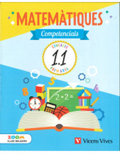 Quaderns Matemàtiques Competenc, 1º EP Balear, 18 Zoom (Vicens Vives) - 9788468256757