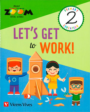 Social Science 2º EP Lets Get to Work Act, 18 Zoom (Vicens Vives) - 9788468258607