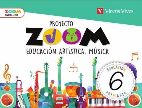 Música 6º EP Andalucía 19 Zoom (Vicens Vives) - 9788468262598