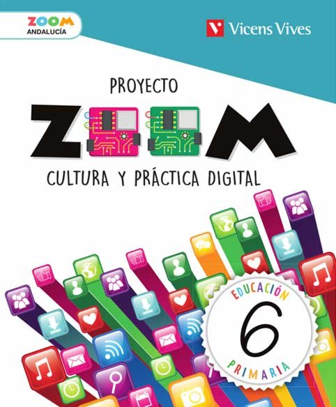 Cultura y Práctica Digital 6º EP 19 Zoom (Vicens Vives) - 9788468262635