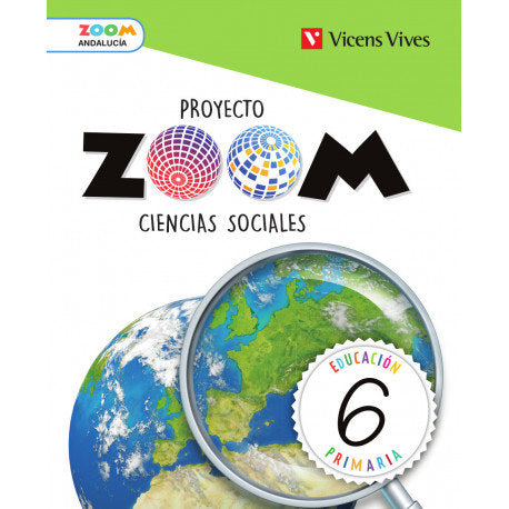 Ciencias Sociales 6º EP Andalucía 19 Zoom (Vicens Vives) - 9788468263113