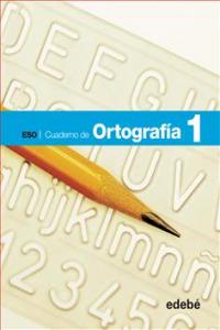 Cuaderno Ortografía 1 ESO 12 EDELEN39E (Edebe) - 9788468307381