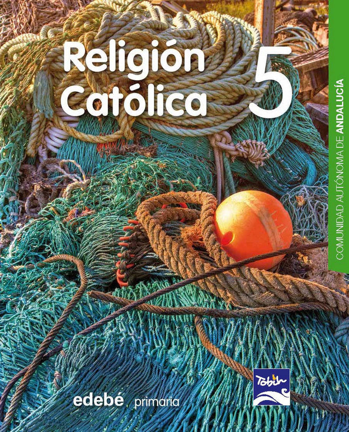 Religión 5º EP Andalucía 15 Tobih EDEREL15EP (Edebe) - 9788468324456