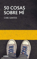 50 COSAS SOBRE MI | Care Santos | 9788468334882 (Edebe)