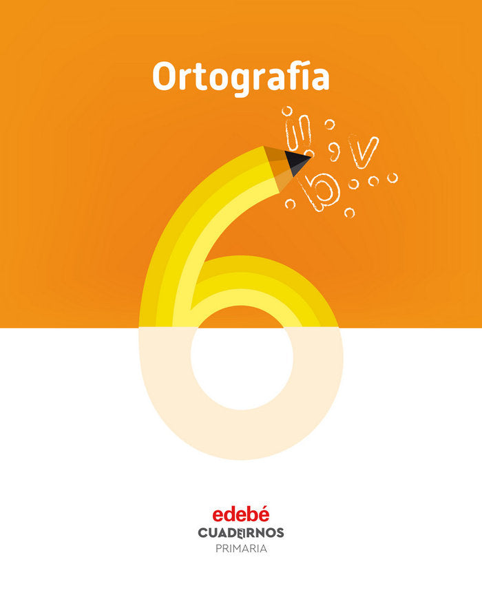 Cuaderno Ortografía 6 EP 18 (Edebe) - 9788468336800