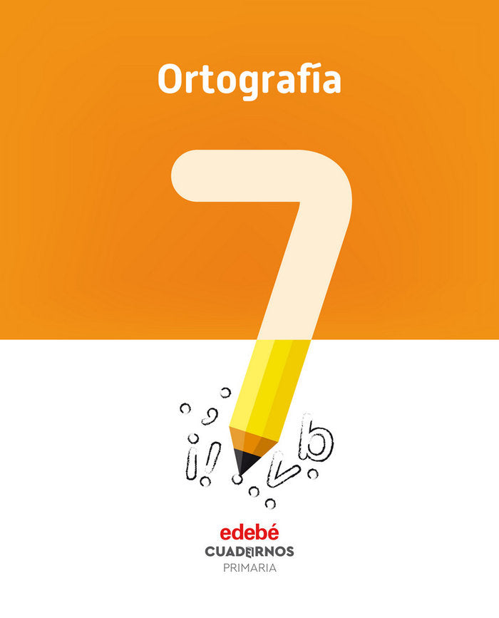 Cuaderno Ortografía 7 EP 18 (Edebe) - 9788468336817