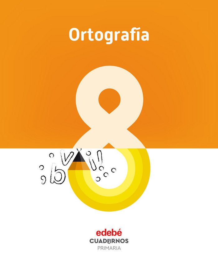 Cuaderno Ortografía 8 EP 18 (Edebe) - 9788468336824