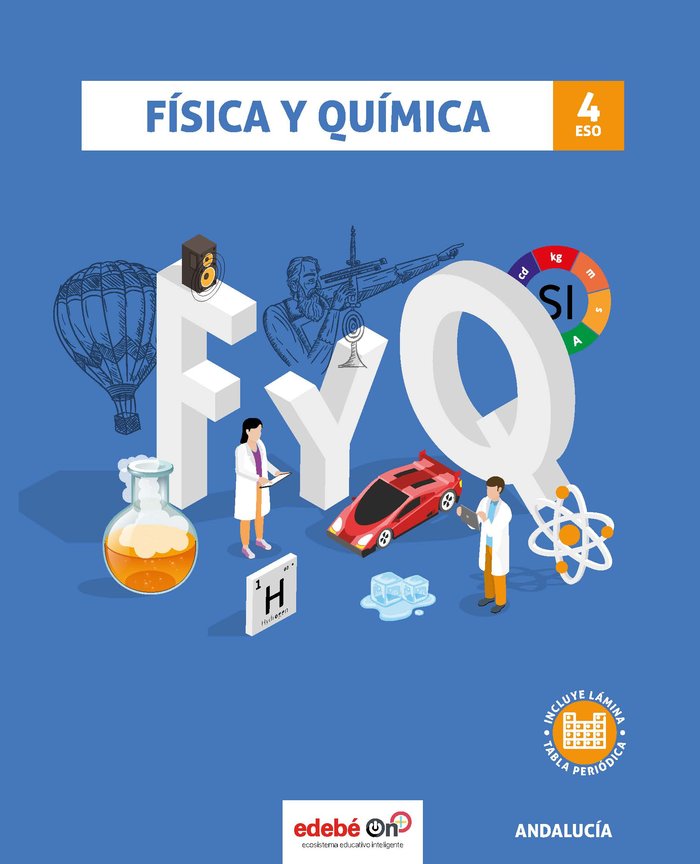 Física Química 4º ESO Andalucía 21 (incluye Tabla Periodica) (Edebe) - 9788468352015