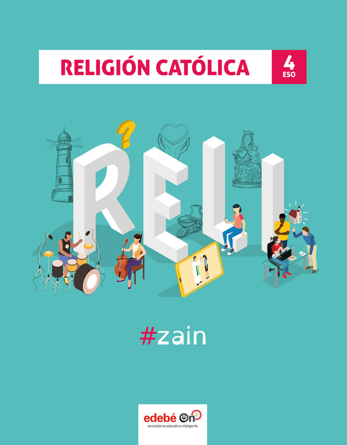Religión 4º ESO 21 Zain (Edebe) - 9788468352039