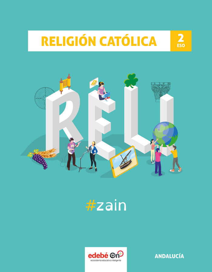 Religión 2º ESO Andalucía 21 Zain (Edebe) - 9788468352060