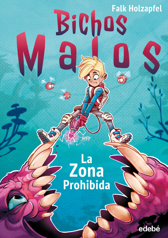 BICHOS MALOS LA ZONA PROHIBIDA | Holzapfel,falk | 9788468352695 (Edebe)