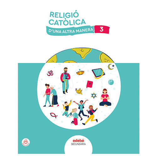 Religio 3º ESO Cataluña 22 (Edebe) - 9788468357805
