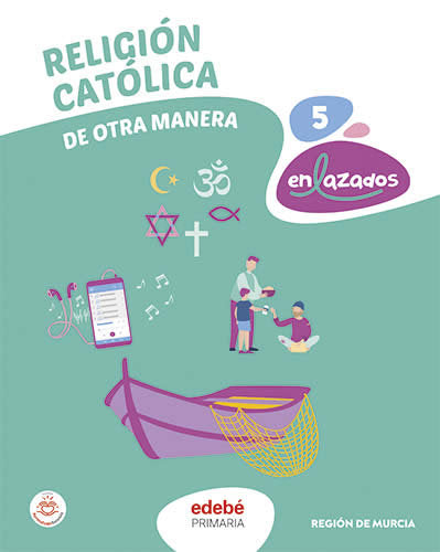 Religión 5º EP Murcia 24 Enlazados (Edebe) - 9788468358833