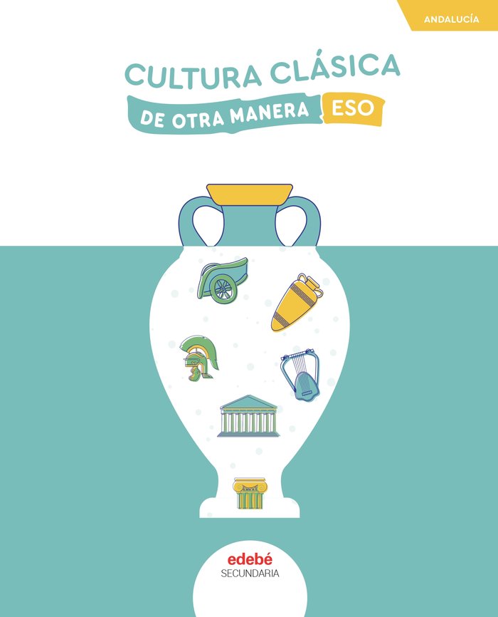 Cultura Clasica ESO Andalucía 24 de Otra Manera (Edebe) - 9788468371023