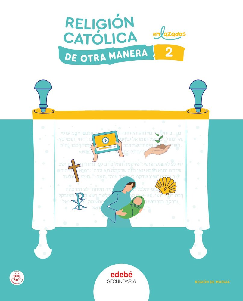 Religión 2º ESO Murcia 25 Enlazados (Edebe) - 9788468374819