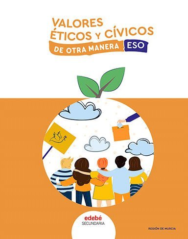 Valores Civicos y Eticos ESO Murcia 25 (Edebe) - 9788468376844