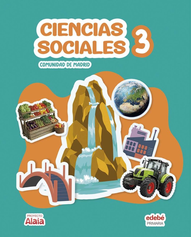 Ciencias Sociales 3º EP Madrid 26 Alaia (Edebe) - 9788468378466