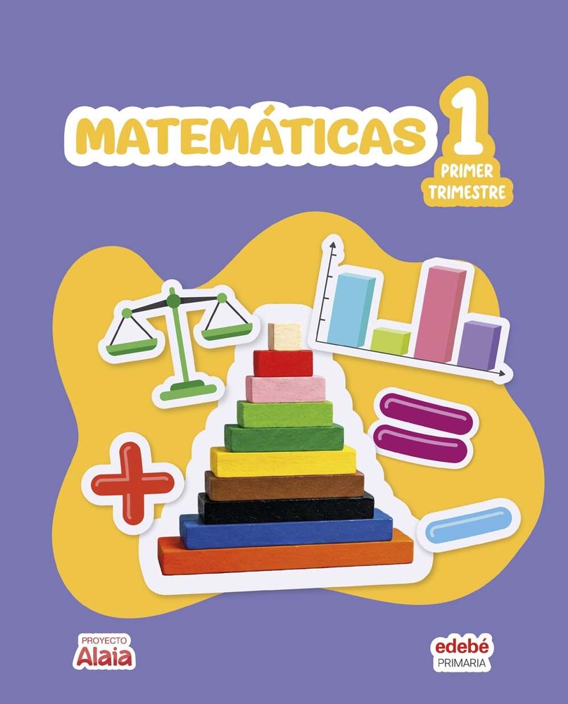 Matemáticas 1º EP 26 Alaia (Edebe) - 9788468378480