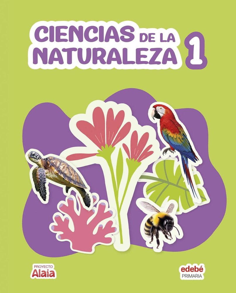 Ciencias Naturales 1º EP 26 Alaia (Edebe) - 9788468378800