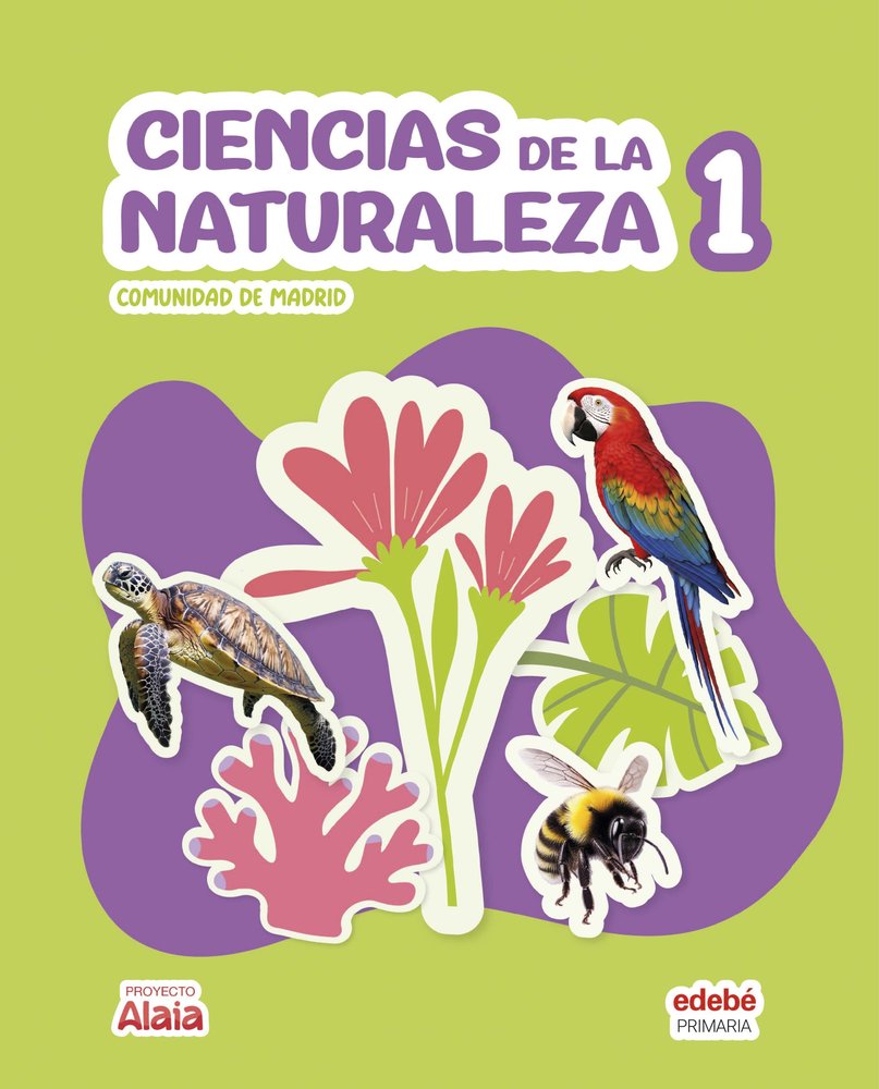 Ciencias Naturales 1º EP Madrid 26 Alaia (Edebe) - 9788468378824