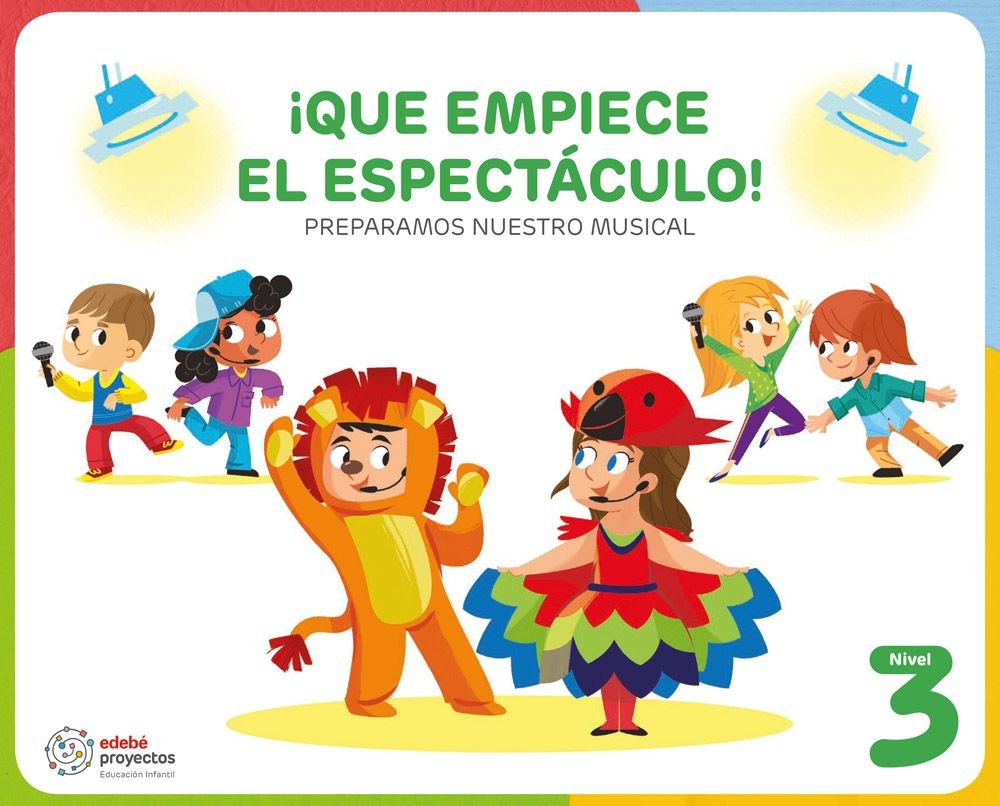 Que Empiece el Espectaculo 5AÑOS EI 26 Proyectos (Edebe) - 9788468379470