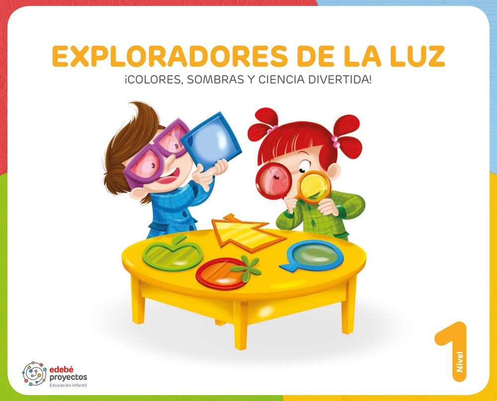 Exploradores de la Luz 3AÑOS EI 26 Proyectos (Edebe) - 9788468379487