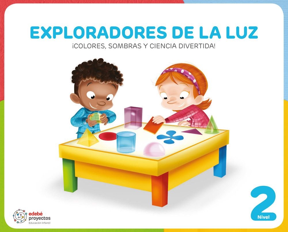 Exploradores de la Luz 4AÑOS EI 26 Proyectos (Edebe) - 9788468379494