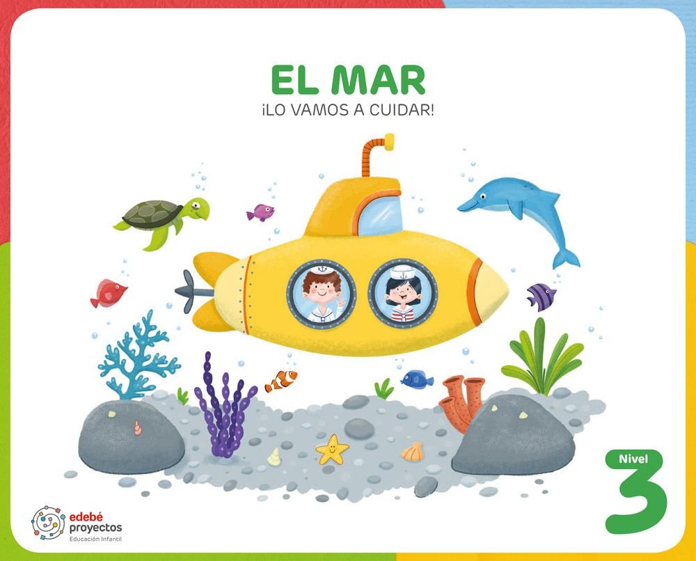 El Mar lo Vamos a Cuidar 5AÑOS EI 26 Proyectos (Edebe) - 9788468379517