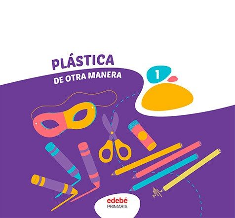 Plastica 1º EP Canarias 26 de Otra Manera (Edebe) - 9788468381152