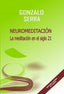 NEUROMEDITACION LA MEDITACION EN EL SIGLO 21 - 9788468520438