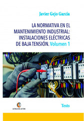 LA NORMATIVA EN EL MANTENIMIENTO INDUSTRIAL INSTALACIONES - 9788468558912