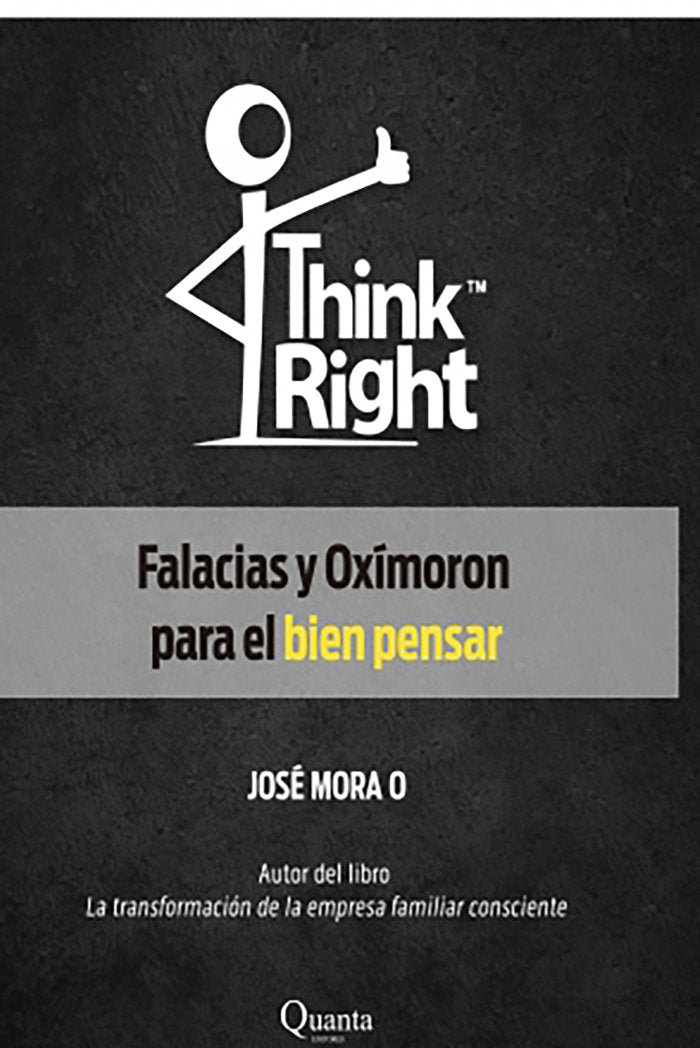 THINK RIGHT FALACIAS Y OXIMORON PARA EL BIEN PENSAR - 9788468561233