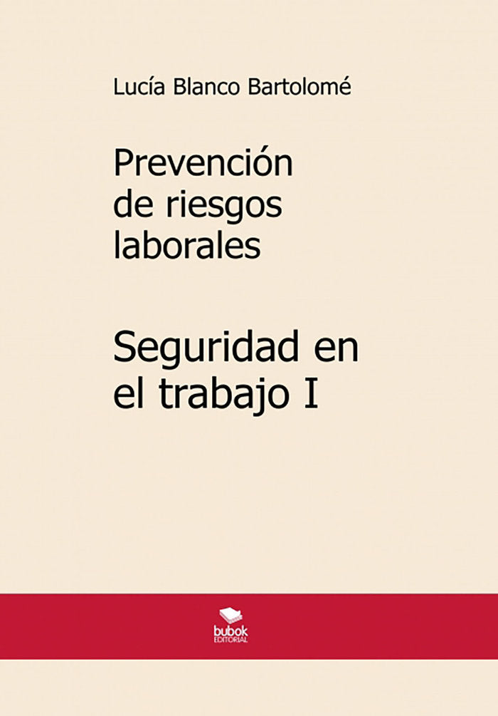 PREVENCION DE RIESGOS LABORALES SEGURIDAD EN EL TRABAJO I - 9788468561325