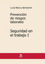PREVENCION DE RIESGOS LABORALES SEGURIDAD EN EL TRABAJO I - 9788468561325