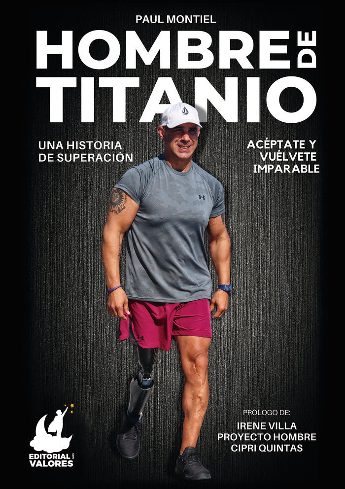 HOMBRE DE TITANIO UNA HISTORIA DE SUPERACION - 9788468564364