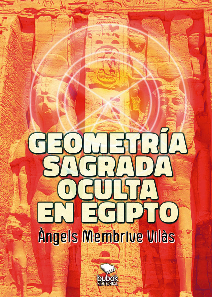 GEOMETRIA SAGRADA OCULTA EN EGIPTO - 9788468573342