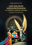 LOS SOLIDOS ARQUIMEDIANOS Y EL PODER DEL ARCANGEL METATRON - 9788468584287